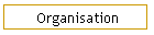 Organisation