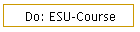 Do: ESU-Course